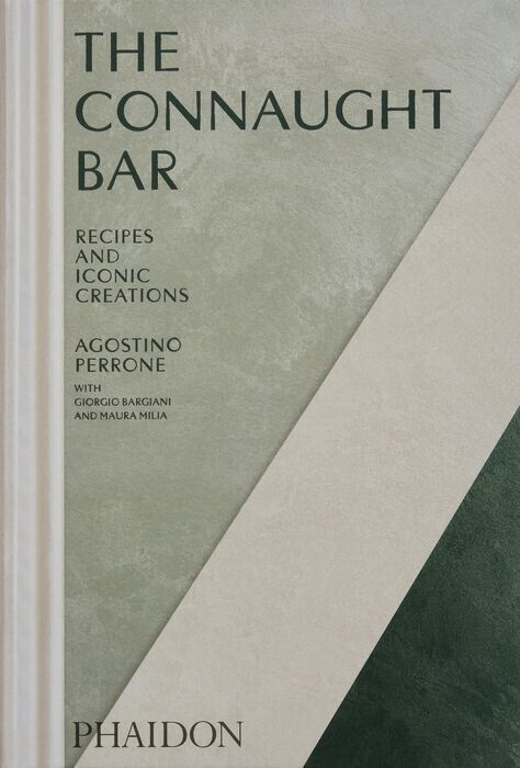 Connaught Bar : Cocktail Recipes and Iconic Creations - NEW