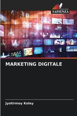 Marketing Digitale by Jyotirmoy Koley (Italian) Paperback Book