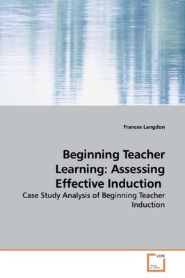 Langdon - Beginning Teacher Learning   Assessing Effective Induction - - X555z