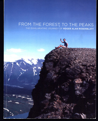 SIGNED ROGER ALAN ROSENBLATT FROM THE FOREST TO THE PEAKS