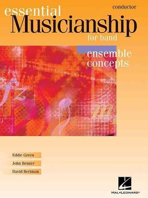 Essential Musicianship for Band - Ensemble Concepts: Conductor by Eddie Green (E