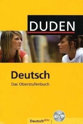 Deutsch - Das Oberstufenbuch - Allgemeine Ausgabe: Buch Duden Schulbuch