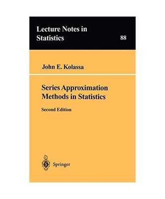 Series Approximation Methods in Statistics., John E. Kolassa