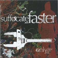 Suffocate Faster - Only Time Will Tell, (CD)