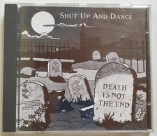 SHUT UP AND DANCE * DEATH IS NOT THE END *   ...