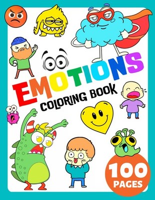 Emotions Coloring Book for Toddlers, Kids, Seniors and Beginner Adults: 100 Simp