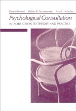 PSYCHOLOGICAL CONSULTATION: INTRODUCTION TO THEORY AND By Brown Duane