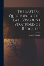 Stratford Canni The Eastern Question, by the Late Viscou (Paperback) (UK IMPORT)