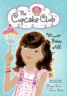 Winner Bakes All (Cupcake Club) von Berk, Sheryl, B... | Buch | Zustand sehr gut