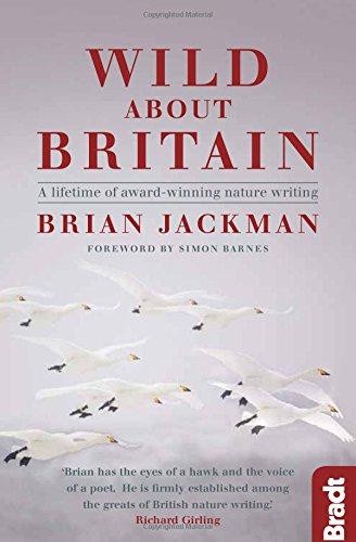 Wild About Britain: A Collection of award-winning nature... - Brian Jackman