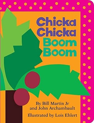 Chicka Chicka Boom Boom (Chicka Chicka Book) by Archambault, John 1442450703