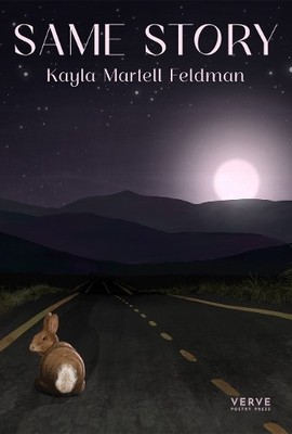 Same Story, Kayla Martell Feldman