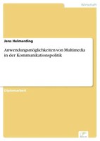 AnwendungsmöGlichkeiten Von Multimedia In Der Kommunikationspolitik Helmerding