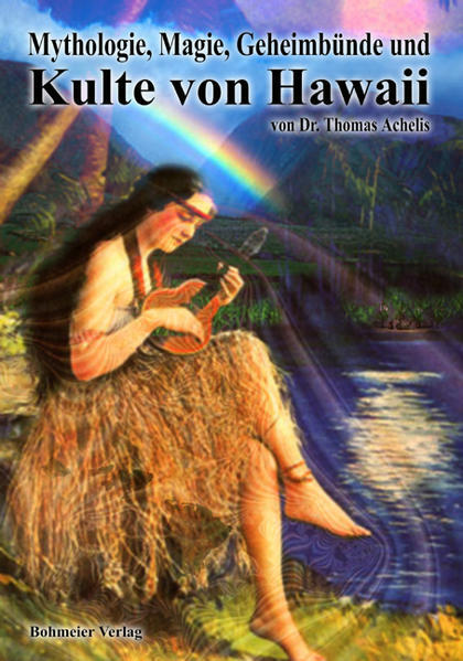 Thumbnail - Mythologie, Magie, Geheimbünde Und Kulte Von Hawaii | Thomas Achelis |