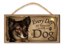 Every Day is Better With A Dog "Our Shadow" 10-inch by 5-inch Wooden Dog Sign