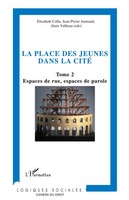 La Place Des Jeunes Dans La Cité Tome 2 - Espaces De Rue, Espaces De Parole Buch