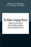 The Modern Language Review; A Quarterly Journal Devoted To The Study Of...