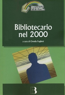 Ornella Foglien Bibliotecario nel 2000. Come cambia la p (Paperback) (UK IMPORT)