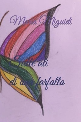 Maria Miguidi Sulle ali di una farfalla (Paperback) (UK IMPORT)
