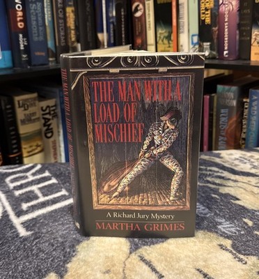 The Man With A Load Of Mischief - Martha Grimes (Hardcover) First UK Edition, VG
