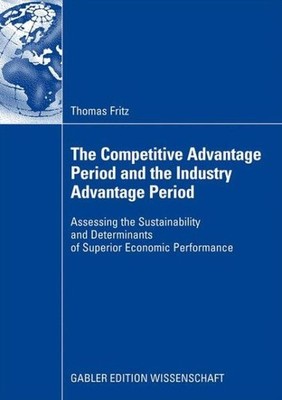 The Competitive Advantage Period And The Industry Advantage ...