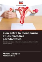 Lien Entre La MéNopause Et Les Maladies Parodontales Abirami Jeevagan (U. A.)