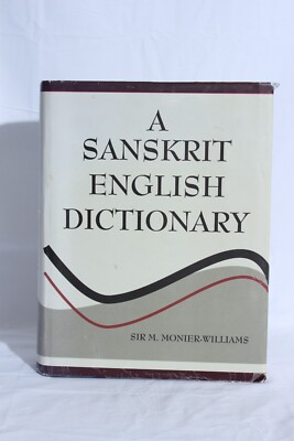 A Sanskrit English Dictionary Etymologically and Philologically Arranged