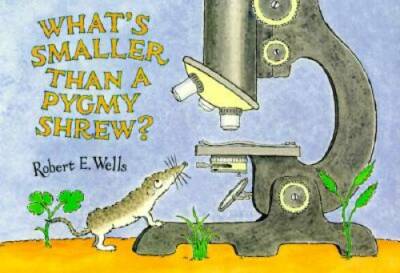 What's Smaller Than a Pygmy Shrew? (Wells of Knowledge Science Series) - GOOD