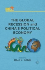 Global Recession and China's Political Economy, Paperback by Yang, D. (EDT), ...