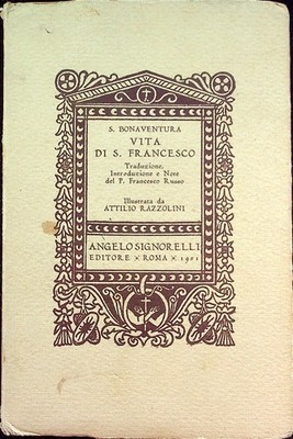 Vita di S. Francesco. Traduzione introduzione e note del p. Francesco Russo. Ill