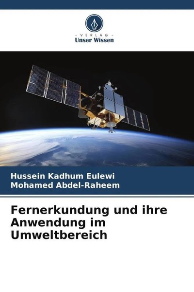 Hussein Kadhum Eulewi (U. A.) | Fernerkundung Und Ihre Anwendung Im...-image