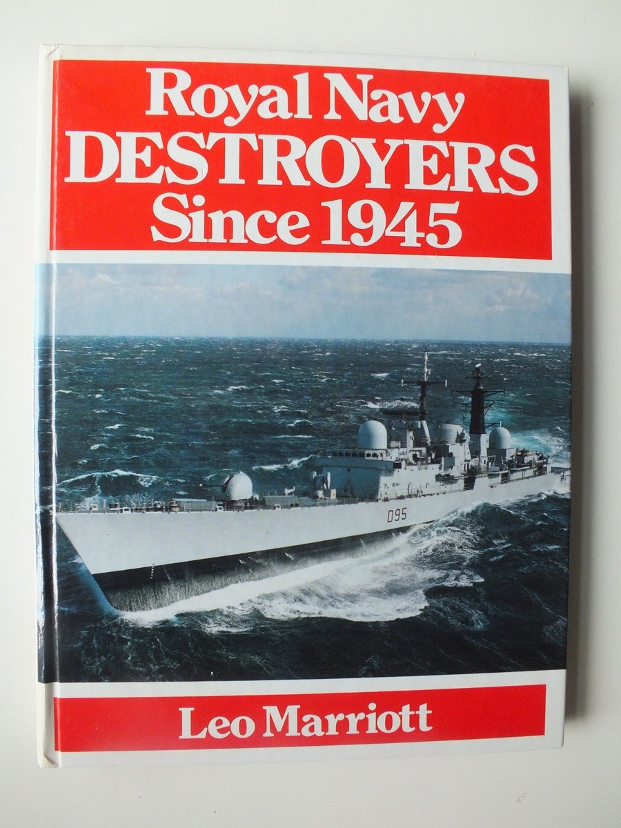 Royal Navy Destroyers since 1945 by Leo Marriott