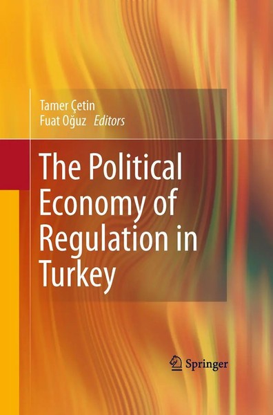 Tamer ÇEtin (U. A.) | The Political Economy Of Regulation In Turkey | Buch | X-image
