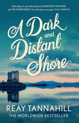 A Dark and Distant Shore Paperback Reay Tannahill