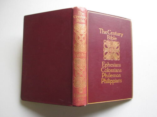 The Century Bible (A Modern Commentary): Ephesians, Colossians, Philemon & Phili - Bild 1 von 1