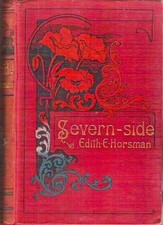 SEVERN-SIDE STORY OF FRIENDSHIP Edith E Horsman illus frontis 1897 hardback Rare