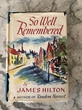 1945 HC DJ So Well Remembered By James Hilton