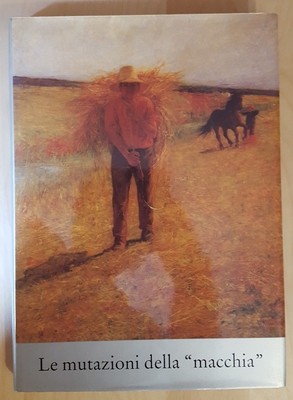 Le mutazioni della ''macchia'' - Monti - De Luca Edizioni d'arte -1989