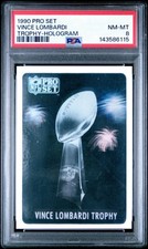 1990 PRO SET VINCE LOMBARDI TROPHY HOLOGRAM /10,000 PSA 8 SUPERBOWL LOW PRINT SP
