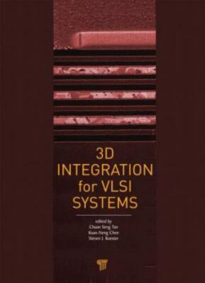 3D Integration for VLSI Systems, Hardcover by Tan, Chuan Seng (EDT); Chen, Ku...