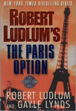 The Paris Option - Robert Ludlum/Gayle Lynds - Paperback - 2002