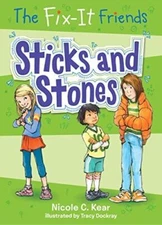 The Fix-It Friends: Sticks and Stones by NicoleC Kear (2017)