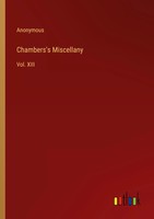 Anonymous | Chambers's Miscellany | Taschenbuch | Englisch (2022) | Vol. Xiii