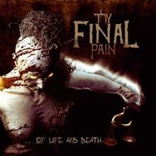 Of Life and Death von Thy Final Pain | CD | Zustand sehr gut