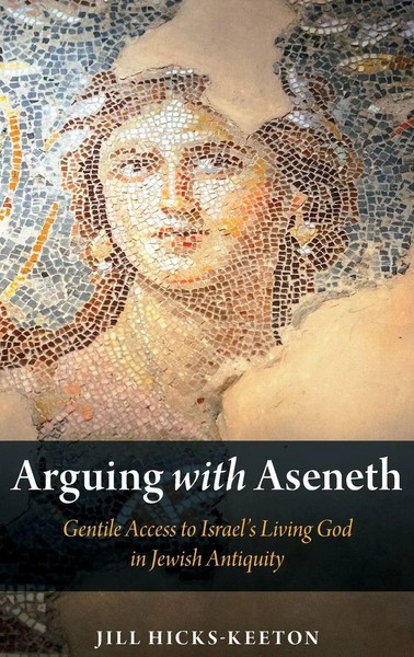 Jill Hicks-Keeton | Arguing With Aseneth | Buch | Englisch (2018) | Gebunden-image