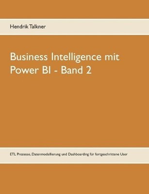 Business Intelligence mit Power BI: Fortgeschrittene Datenmodellierung, moderne 