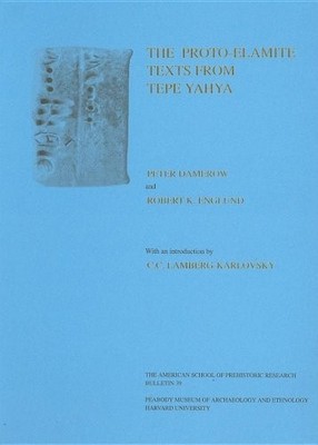 EXCAVATIONS AT TEPE YAHYA, IRAN, 1967-1975: THE By Peter Damerow & Robert K.