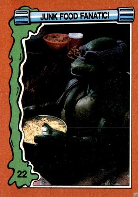 1991 Topps Teenage Mutant Ninja Turtles Secret of the Ooze Junk Food Fanatic #22