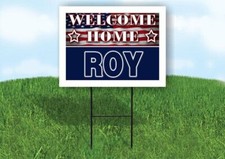 ROY WELCOME HOME FLAG 18 in x 24 in Yard Sign Road Sign with Stand