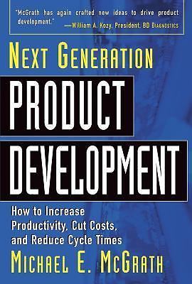 Next Generation Product Development: How to Increase Productivity, Cut Costs,...